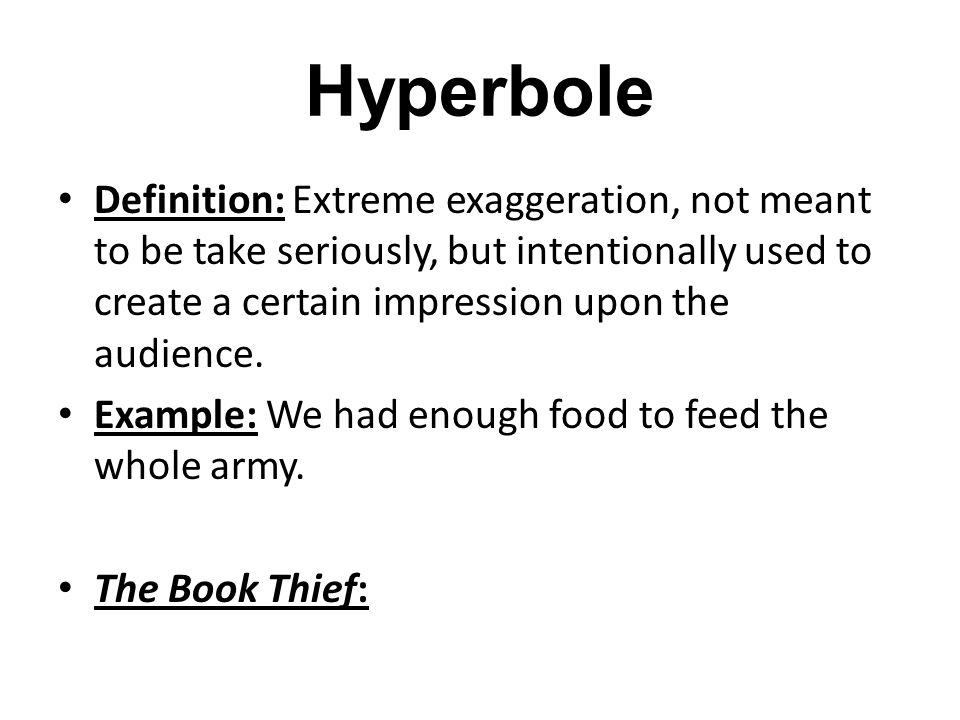 Extremely definition. Hyperbole examples. Exaggeration examples. Hyperbole examples in Literature. What is hyperbole.